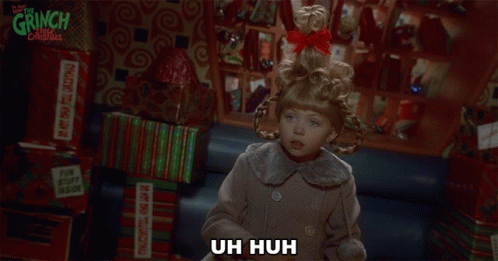 Uh Huh Cindy Lou Who GIF