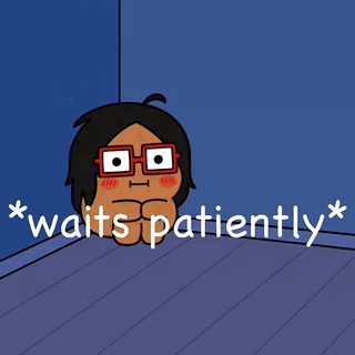 Wait Waiting GIF