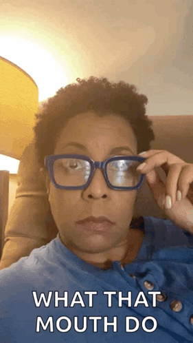 Watch Your Mouth Come Again GIF