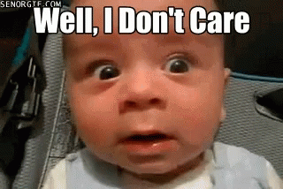 Well I Dont Care GIF