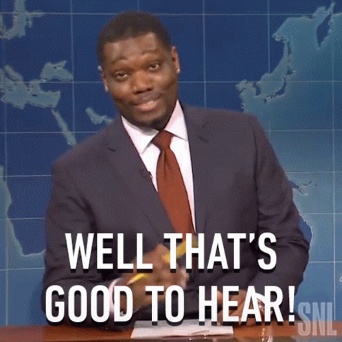 Well Thats Good To Hear Saturday Night Live GIF
