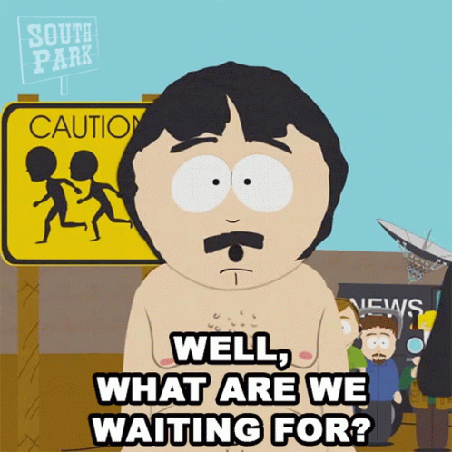 Well What Are We Waiting For Randy Marsh GIF
