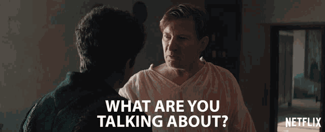 What Are You Talking About I Dont Get What You Talking About GIF