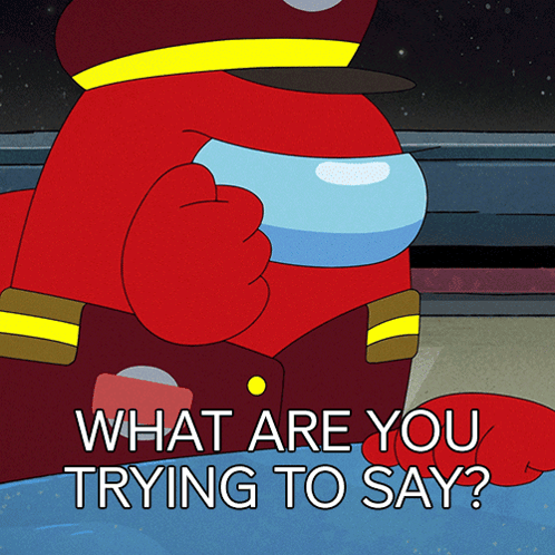 What Are You Trying To Say Red GIF