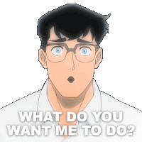 What Do You Want Me To Do Clark Kent Sticker
