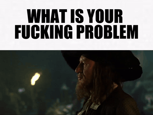 What Is Your Problem Barbossa GIF