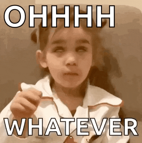 Whatever Sassy GIF