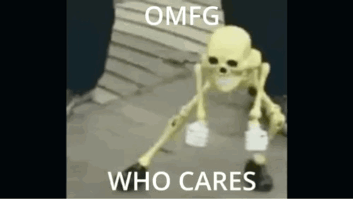 Who Cares Skeleton GIF
