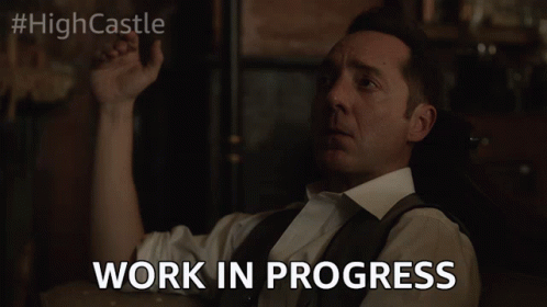 Work In Progress Still Working GIF