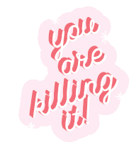 You Are Killing It Doing Great Sticker