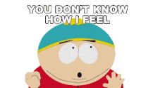 You Dont Know How I Feel Eric Cartman Sticker