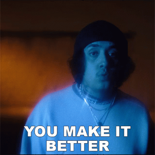 You Make It Better Cuco GIF