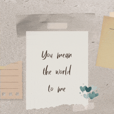 You Mean The World To Me I Love You GIF
