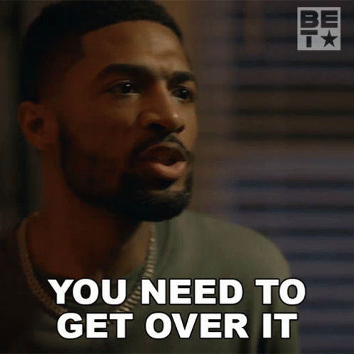 You Need To Get Over It Zyan GIF