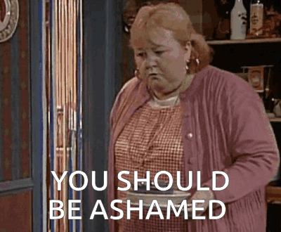You Should Be Ashamed Shame On You GIF