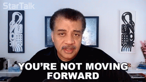 Youre Not Moving Forward Neil Degrasse Tyson GIF