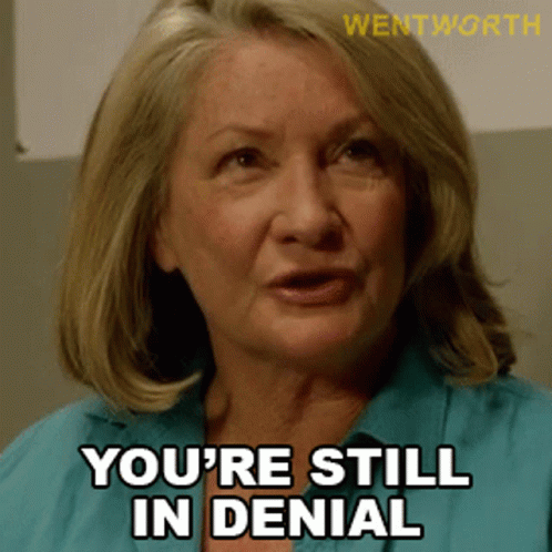 Youre Still In Denial Jacs Holt GIF