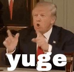 Yuge Huge GIF