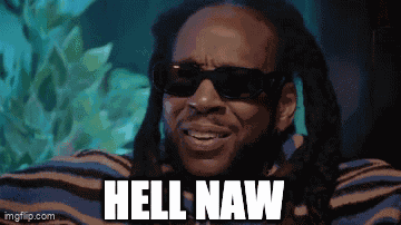 2 Chainz Hell Naw GIF