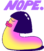 A Sassy Wriggler Says Nope Sticker