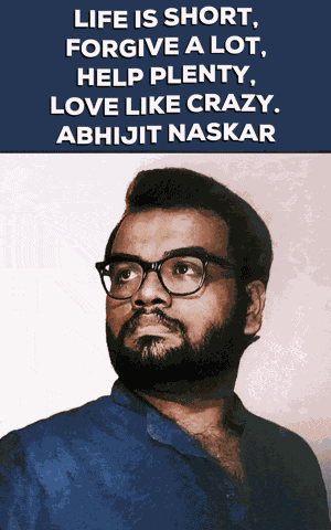 Abhijit Naskar Life Is Short GIF