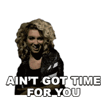 Aint Got Time For You Tori Kelly Sticker