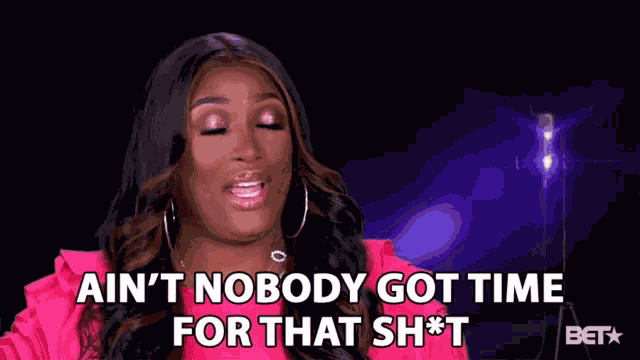 Aint Nobody Got Time Too Busy GIF