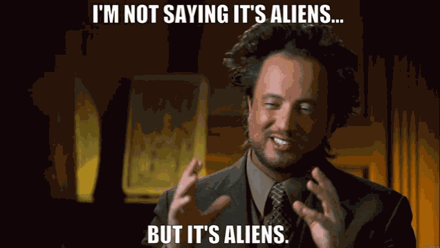 Aliens Ancient Aliens Meme