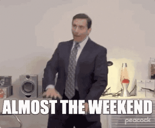 Almost The Weekend GIF