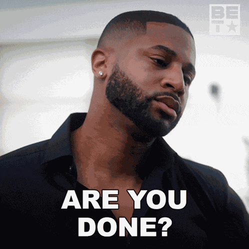 Are You Done Zac GIF