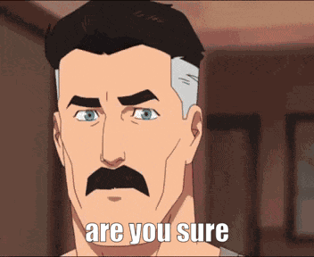 Are You Sure Invincible GIF