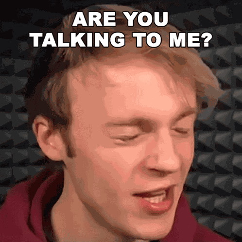 Are You Talking To Me Frederick Alexander Pye GIF