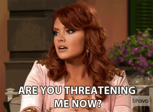 Are You Threatening Me Now Hostile GIF