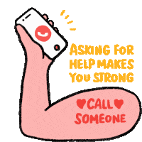 Asking For Help Makes You Strong Call Someone Call Sticker