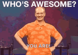 Awesome Youre Awesome GIF