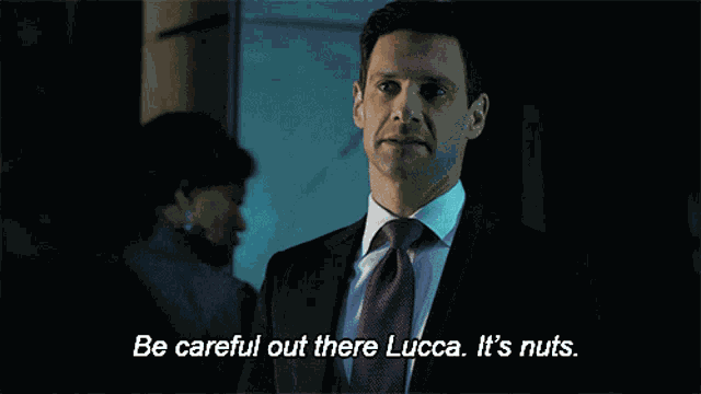 Be Careful Out There Lucca Its Nuts GIF
