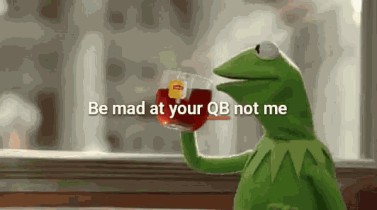 Be Mad At Your Qb Kermit The Frog GIF