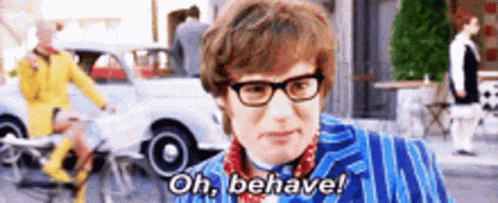 Behave Yeah GIF