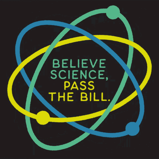 Believe Science Pass The Bill GIF