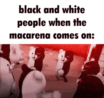 Black And White People Monokuma When The Macarena GIF