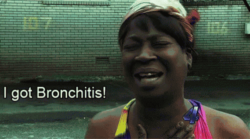 Bronchitis I Got Bronchitis GIF