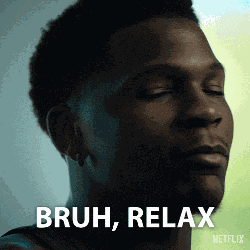 Bruh Relax Anthony Edwards GIF