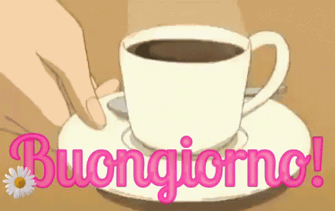Buongiorno Con Il Caffè Buona Giornata A Tutti Buon Giorno Svegliarsi Buondì Felice Giorno GIF