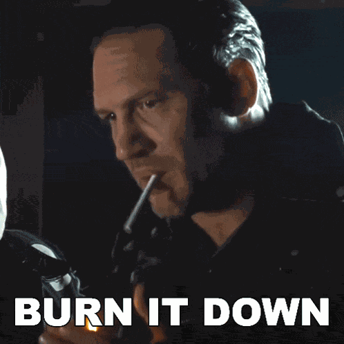 Burn It Down Johnny GIF