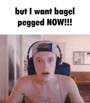 But I Want It Now But I Want Bagel Pegged Now GIF