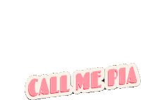 Call Me Pia Please Call Me Sticker