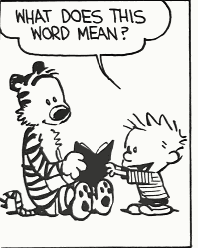 Calvin And Hobbes What Does This Word Mean I Don'T Know Dictionary Naughty Words GIF