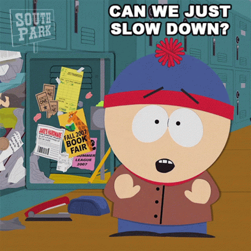 Can We Just Slow Down Stan Marsh GIF