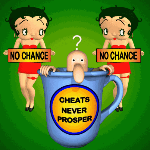 Cheats Never Prosper No Chance GIF