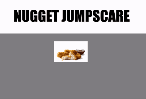Chicken Nuggets Jumpscare GIF